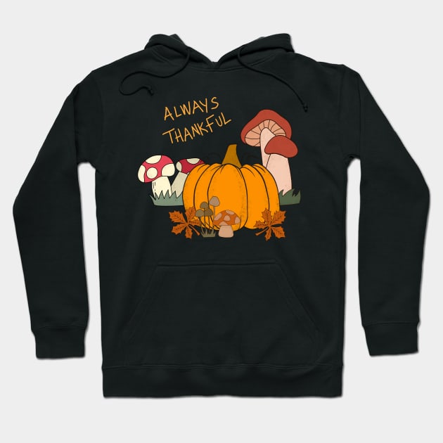 Always Thankful Hoodie by ShopBuzz